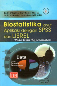 Biostatistika Lanjut Aplikasi dengan SPSS dan LISREL pada Ilmu Keperawatan