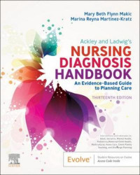 Ackley and Ladwig’s Nursing Diagnosis Handbook 13th Edition