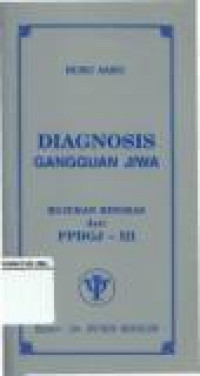 Buku Saku Diagnosis Gangguan Jiwa Rujukan Ringkas Dari PPDGJ - III