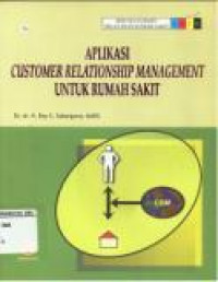 Aplikasi Customer Relationship Management Untuk Rumah Sakit Seri C