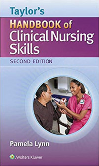 Taylor's Handbook of Clinical Nursing Skills Second Edition