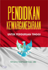 Pendidikan Kewarganegaraan untuk Perguruan Tinggi: Cara Membangun Melalui Koridor Nilai-Nilai Pendidikan Dasar