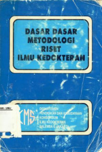 Dasar - dasar Metodologi Riset Ilmu Kedokteran