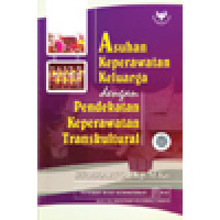 Asuhan Keperawatan Keluarga Dengan Pendekatan Keperawatan Transkultural