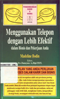 Menggunakan Telepon Dengan Lebih Efektif Dalam Bisnis dan Pekerjaan Anda