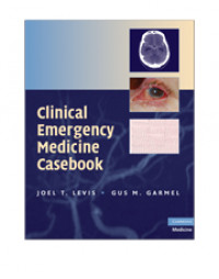 CLINICAL EMERGENCY MEDICINE CASEBOOK