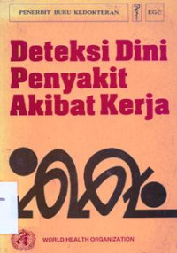 Deteksi Dini Penyakit Akibat Kerja