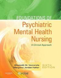 Foundations Of Psychiatric Mental Health Nursing A Clinical Approach Sixth Edition