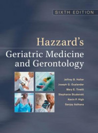 Hazzard's Geriatric Mdicine and Gerontology Sixh Edition