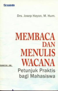 Membaca dan Menulis Wacana Petunjuk Praktis Bagi Mahasiswa