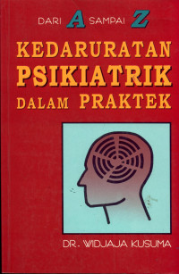 Kedaruratan Psikiatrik Dalam Praktek Dari A sampai Z