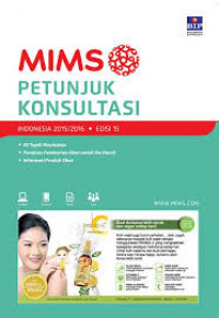 MIMS Petunjuk Konsultasi Indonesia 2015/2016 Edisi 15, 
MIMS Petunjuk Konsultasi Indonesia 2016/2017 Edisi 16