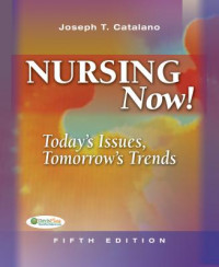 Nursing Now! Today's Issues, Tomorrow's Trends Fifth Edition