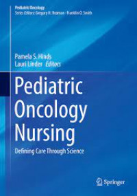 Pediatric Oncology Nursing : Defining Care Through Science