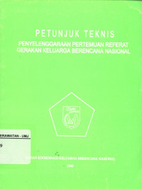 Petunjuk Teknis Penyelenggara Pertemuan Referat Gerakan Keluarga Berencana Nasional