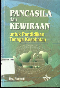 Pancasila dan Kewiraan untuk Pendidikan Tenaga Kesehatan