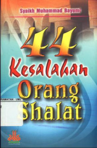 44 Kesalahan Orang Shalat