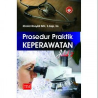 Prosedur Praktik Keperawatan Jilid 1 & 2