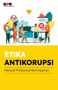 Etika Anti Korupsi Menjadi Profesional Berintegritas