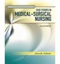 Clinical Decision Making: Case Studies in Medical-Surgical Nursing Second Editiont