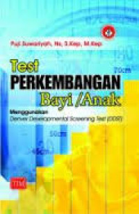 Test Perkembangan Bayi/Anak Menggunakan Denver Developmental Screening Test (DDST)